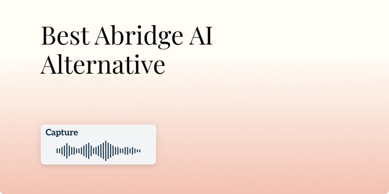 Best Abridge AI Alternative for Outpatient Settings (2026)