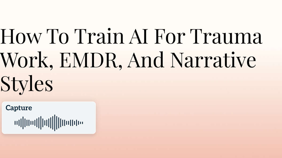 How To Train AI For Trauma Work, EMDR, And Narrative Styles Hero Image