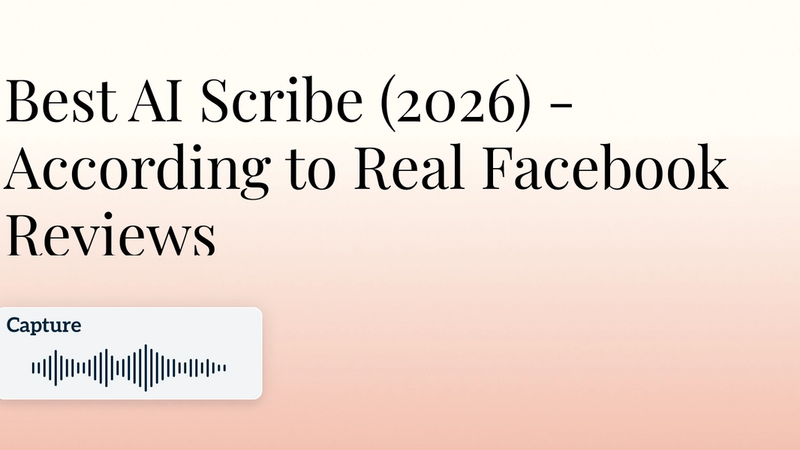 Best AI Scribe (2026) - According to Real Facebook Reviews Hero Image