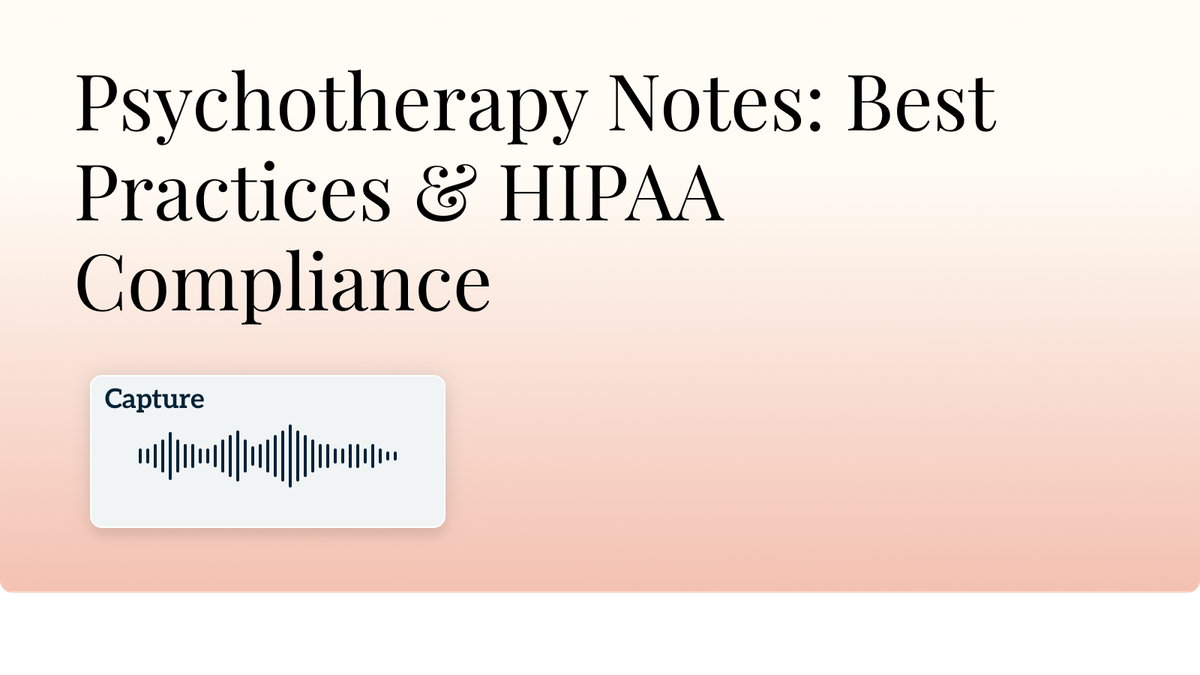 Psychotherapy Notes: Best Practices & HIPAA Compliance Hero Image