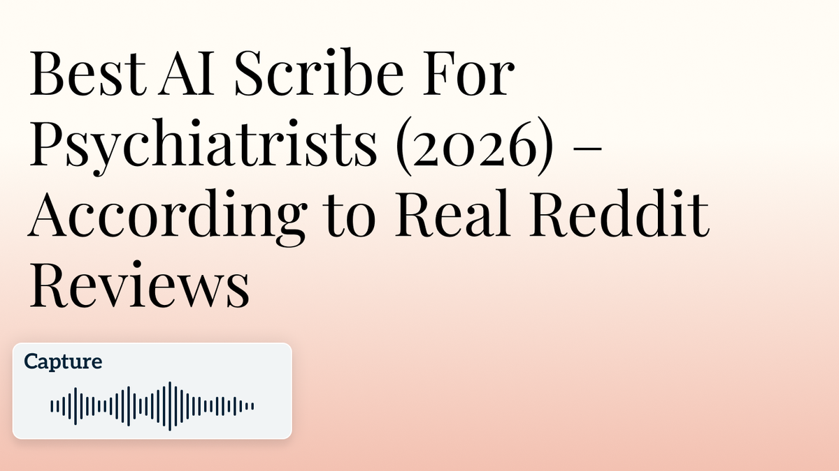 Best AI Scribe For Psychiatrists (2026) – According to Real Reddit Reviews Image