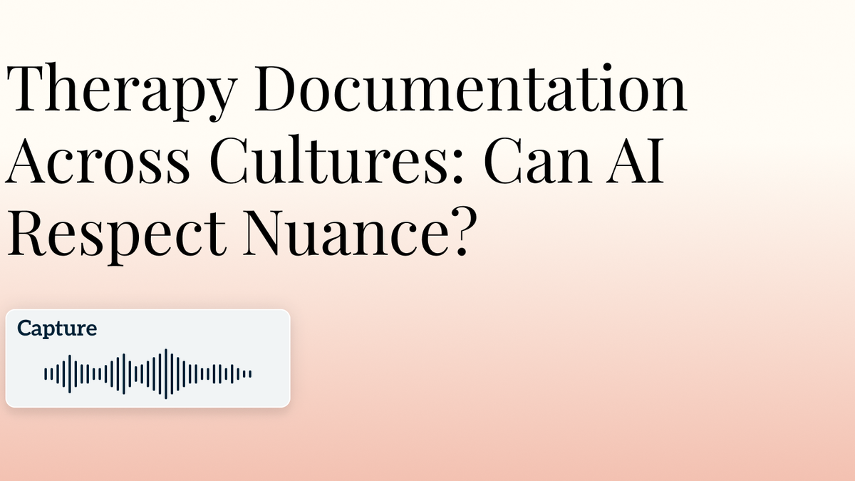 Therapy Documentation Across Cultures: Can AI Respect Nuance? Hero Image