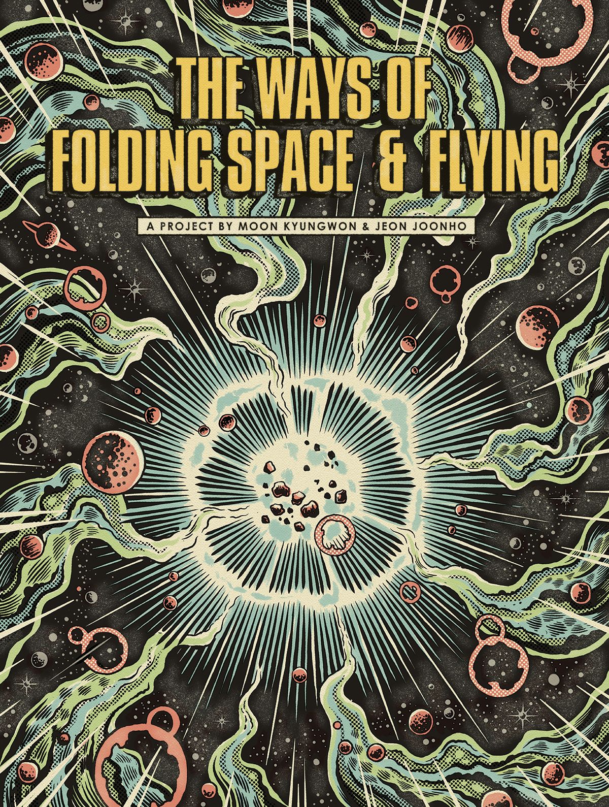 A poster titled "The Ways of Folding Space & Flying" featuring a cosmic scene with green and yellow lines radiating from a central point, surrounded by various celestial elements and decorative patterns, suggesting a theme of space exploration or science fiction.