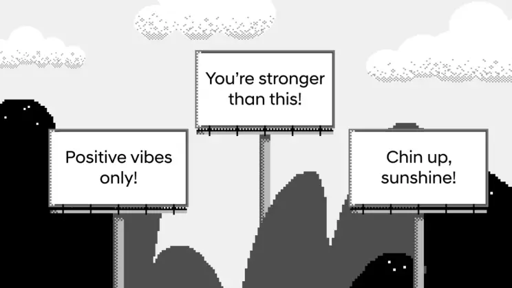 Pixelated billboards in a mountainous landscape display motivational phrases like “Positive vibes only!” and “You’re stronger than this!”.
