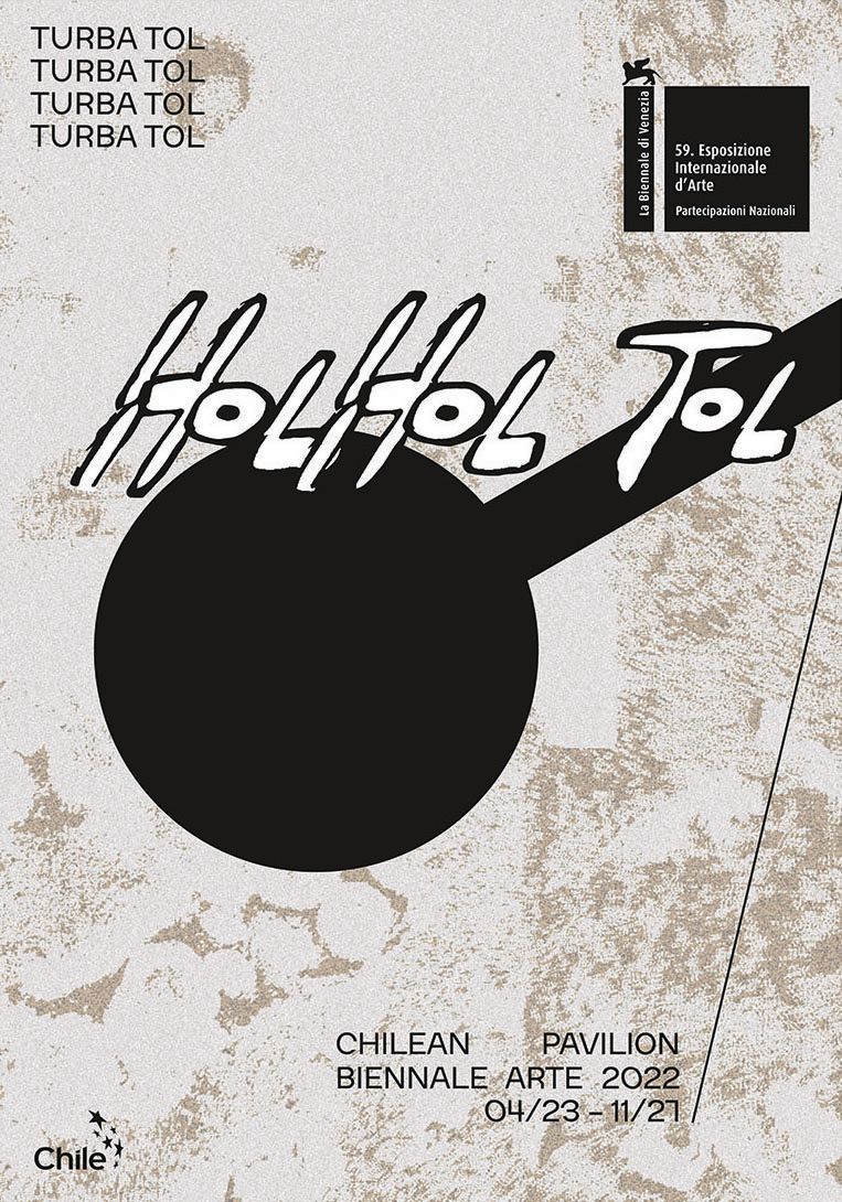 Poster for the Chilean Pavilion at the 59th Venice Biennale featuring bold "Hol Hol Tol" text design.