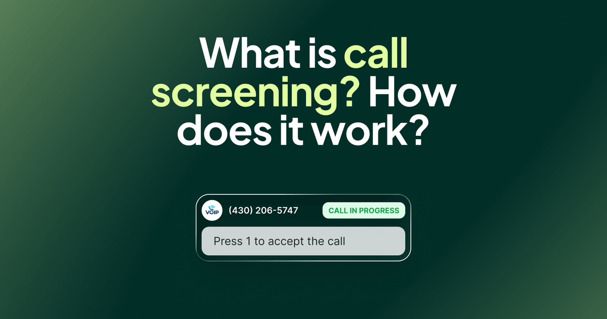 Call Screeningn What is call screening and how does it work?