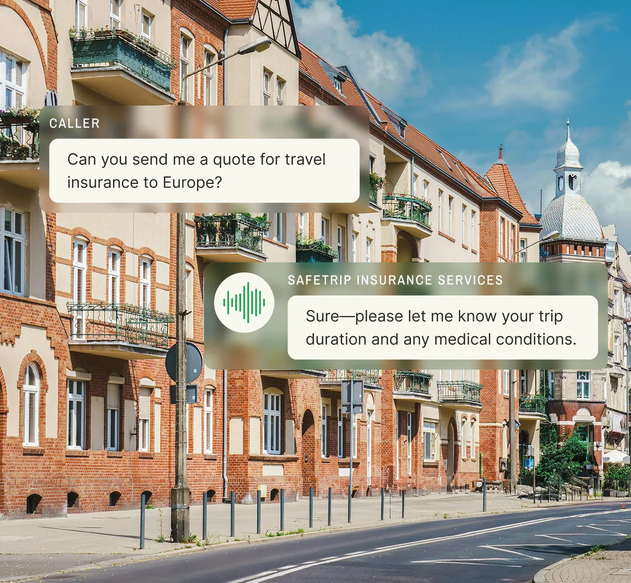 An answering service for travel agents answers a caller requesting a travel insurance quote for Europe and asks for trip duration and medical conditions.