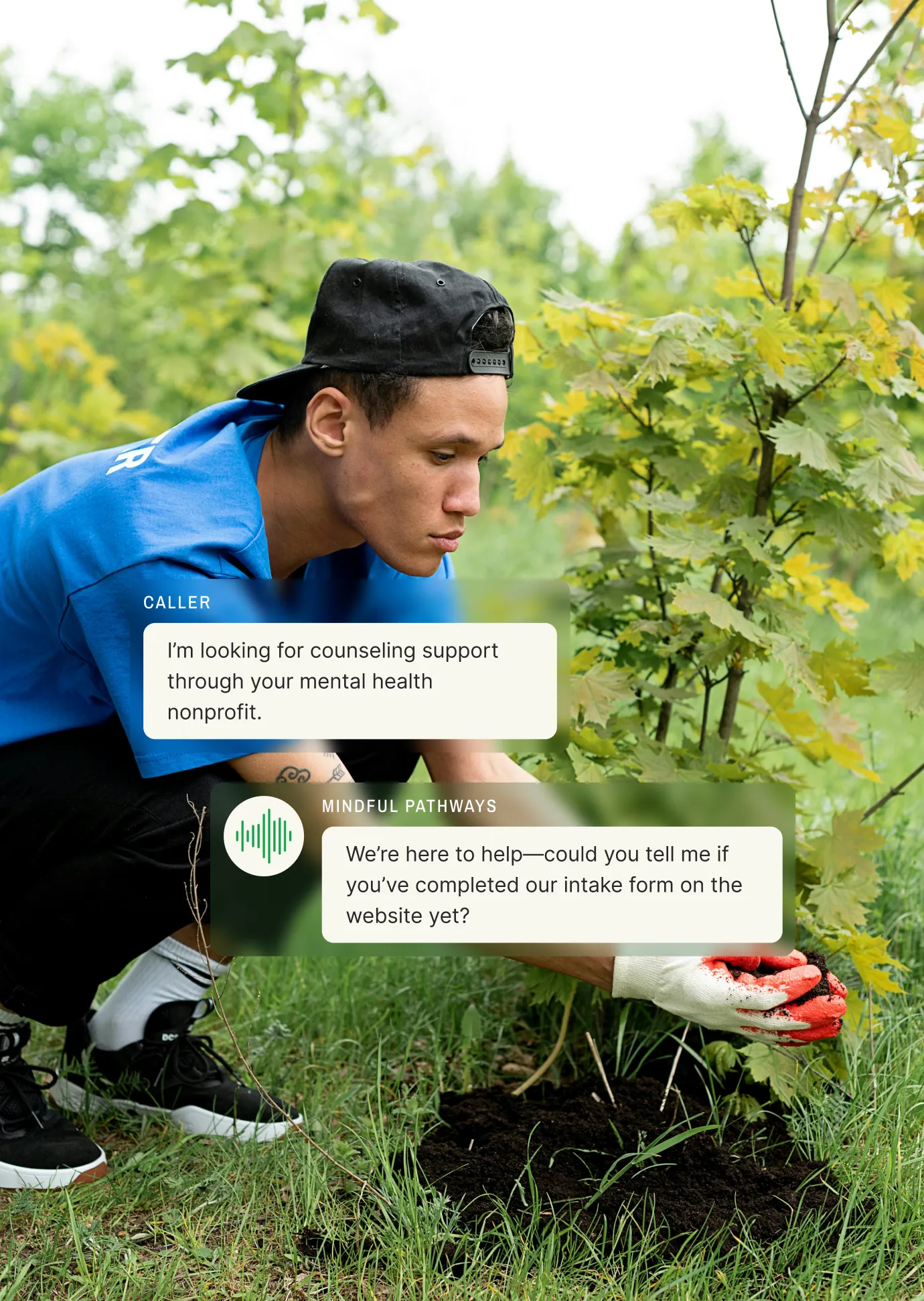 A young man plants a tree while a caller asks for counseling support, and the answering service for non-profit organizations confirms intake form completion.
