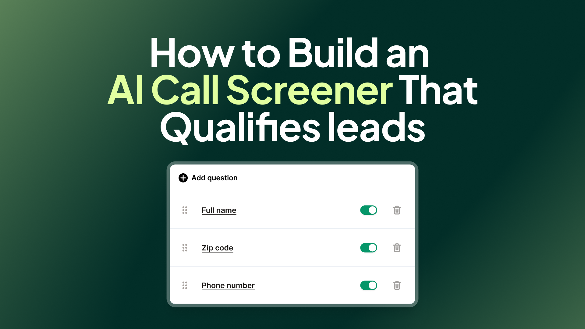 How to build an AI call screener that qualifies leads with custom intake questions