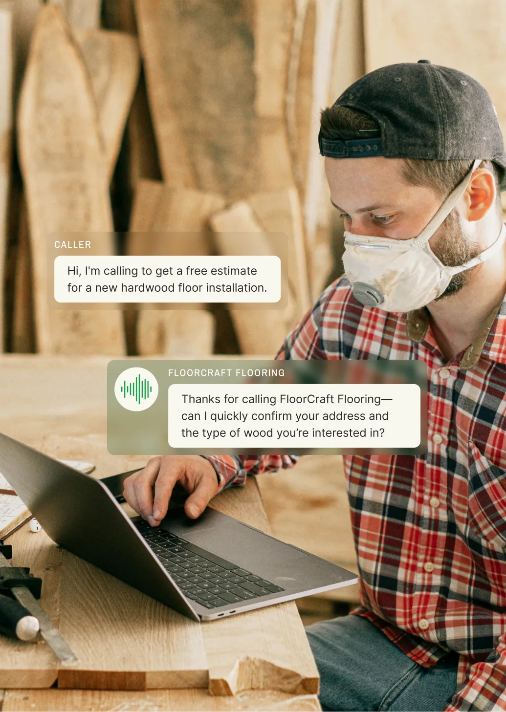 A carpenter wearing a mask works on a laptop in a woodshop, while a text exchange from an answering service for flooring companies shows a caller requesting a hardwood floor installation estimate and receiving a confirmation of their address and wood type preference.