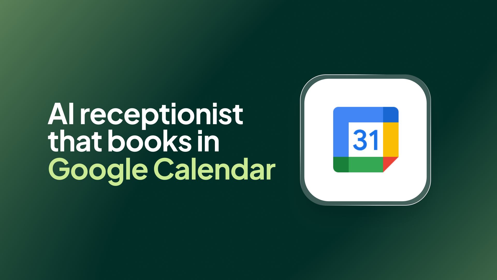 How to create an AI receptionist that books on Google Calendar