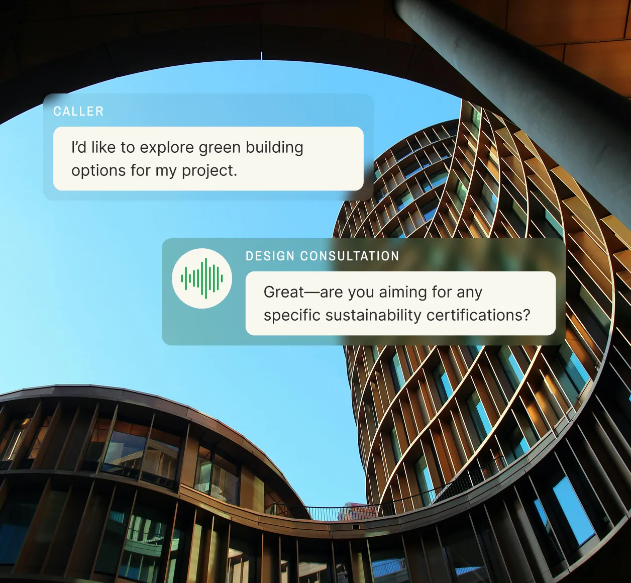 Curved building façade with chat bubbles showing an architect answering service guiding a caller on green building options and certifications.