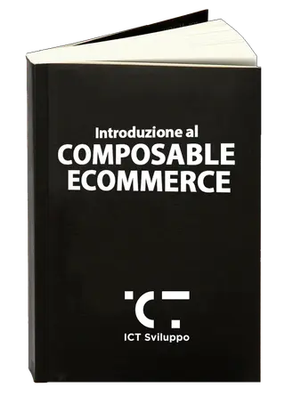 Copertina dell'ebook «Introduzione al Composable Ecommerce» di ICT Sviluppo