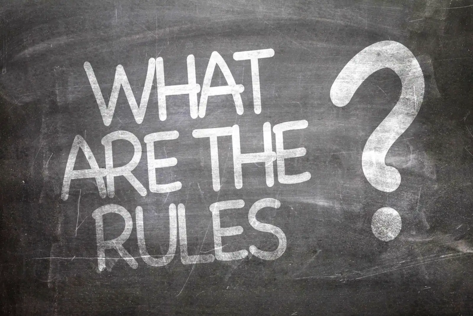 What Are The Rules%3F written on a chalkboard.jpeg