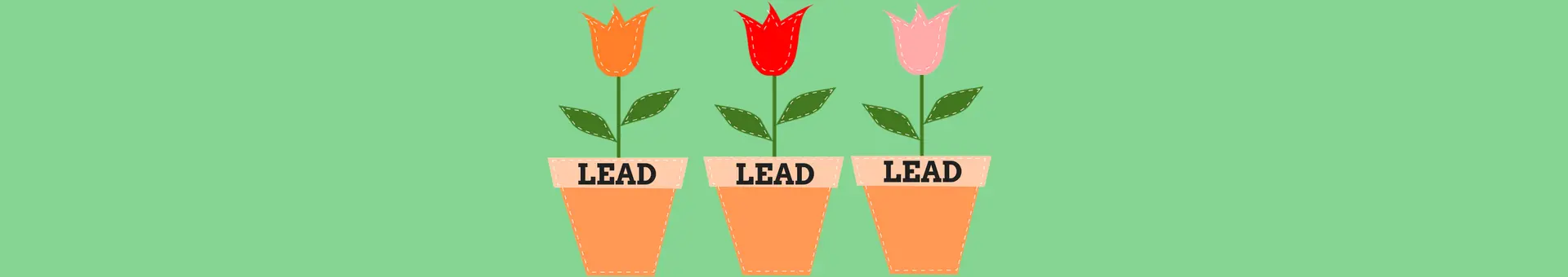 Tre vasi di fiori con la scritta LEAD: il nutrimento dei contatti