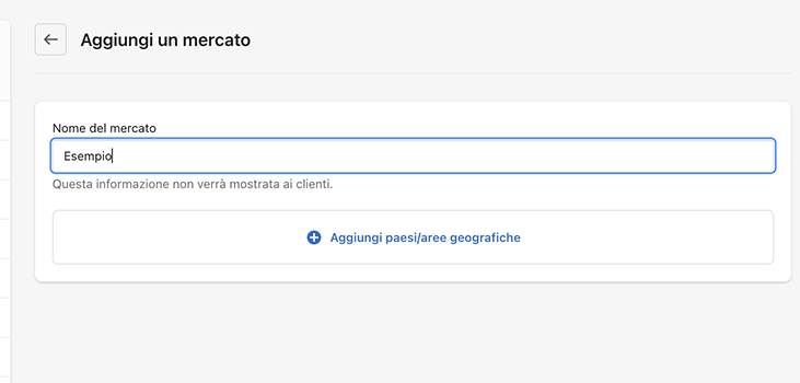 shopify markets - 3-impostazioni- mercati-aggiungi mercato-nome.png