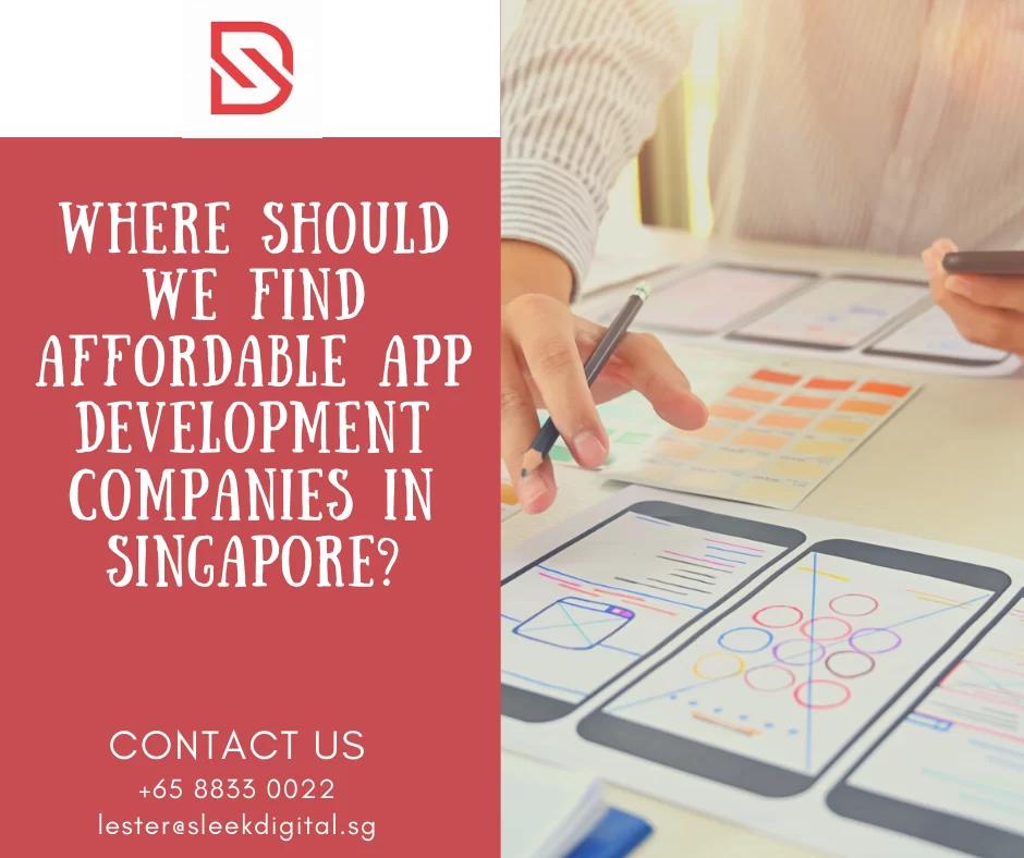 Where should we find affordable app development companies in Singapore?