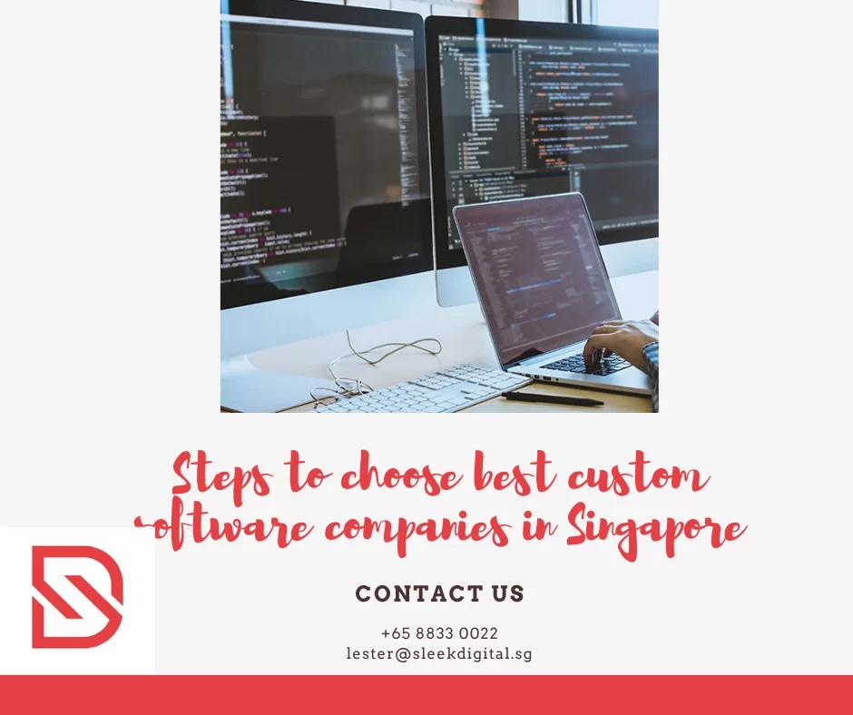 Steps to choose best custom software companies in Singapore