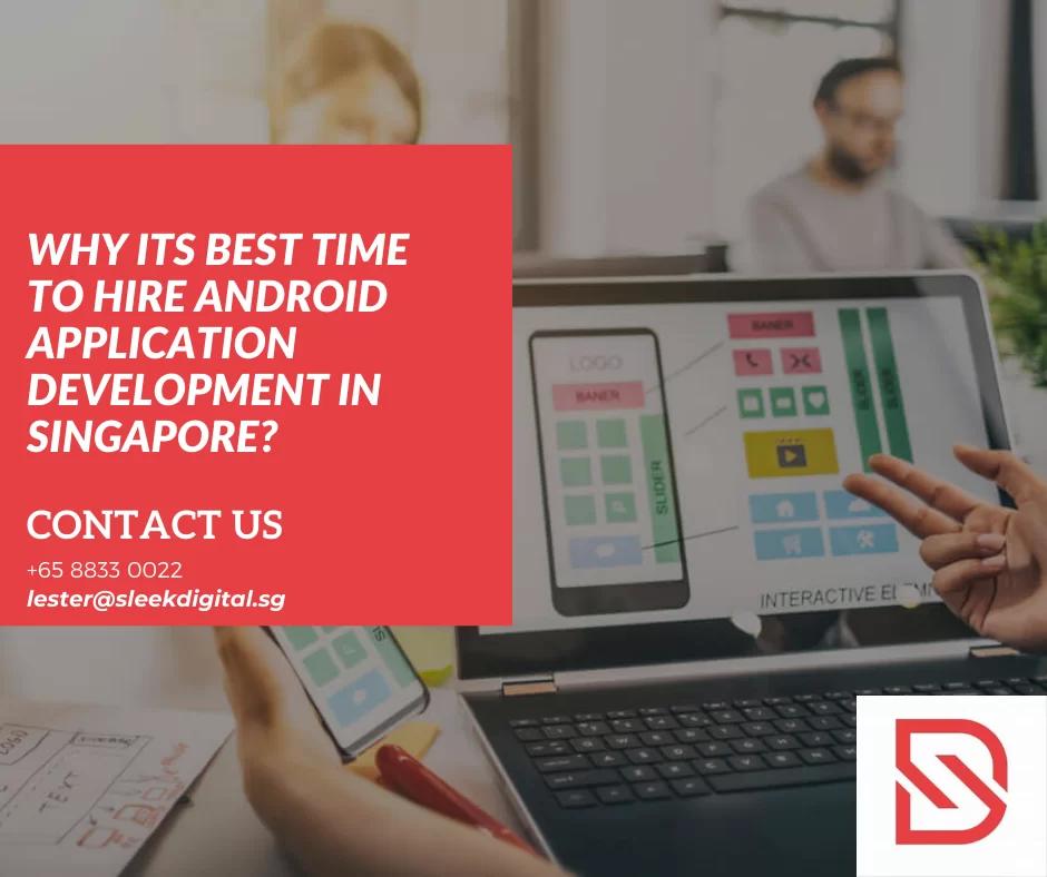 Why its best time to hire android application development in Singapore?