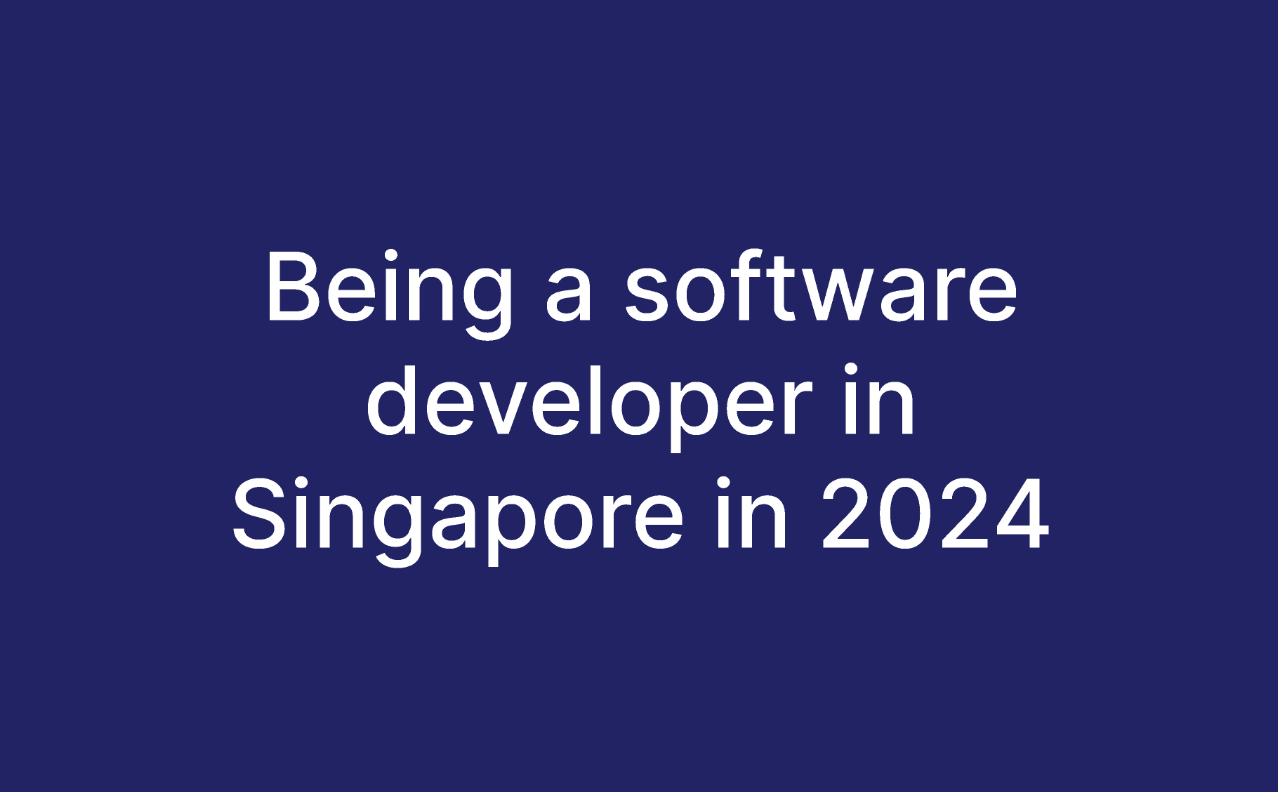 Being a software developer in Singapore