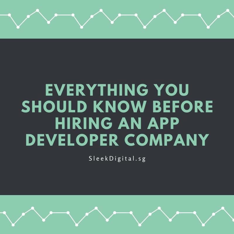 Everything You Should Know Before Hiring an App Developer Company