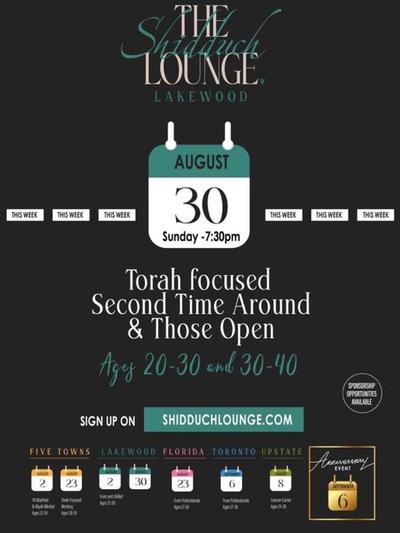 The Shidduch Lounge Lakewood Torah Focused 2nd X and Open to. Ages 20-30+30-40
