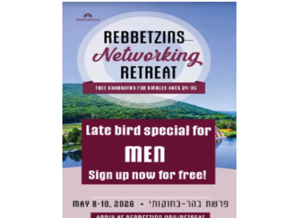 Rebbetzins Networking Retreat Late Bird Special MEN ages 24-35