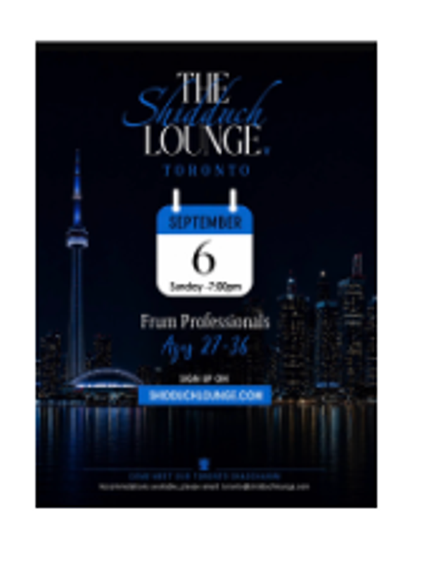 The Shidduch Lounge Toronto, Frum Proffesionals, Ages 27-36