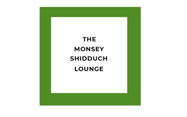 The Monsey Shidduch Lounge
