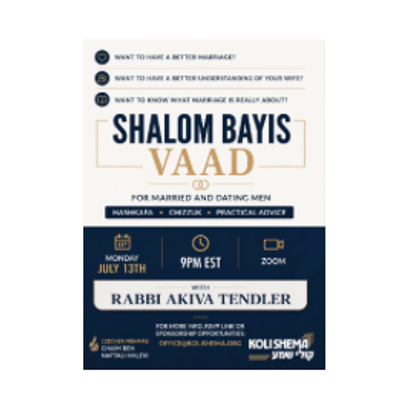 Shalom Bayis Vaad ZOOM, For Married and Dating Men