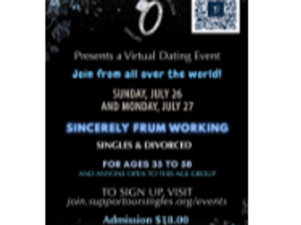 SOS Global Virtual Dating Event,Sincerely Frum Singles, Divorced Ages 35-58