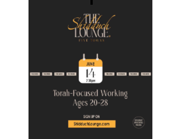 The Shidduch Lounge 5T Torah Focused Working Ages 20-28
