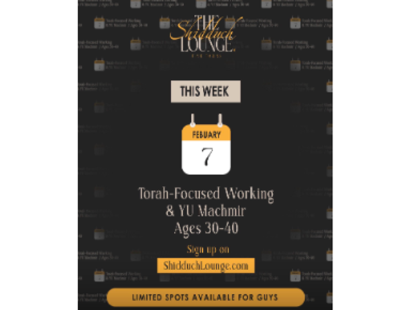 The Shidduch Lounge Torah Focused Working & YU Machmir ages 30-40