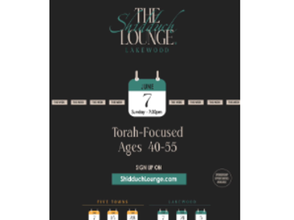 The Shidduch Lounge Lakewood, Torah Focused Ages 40-55