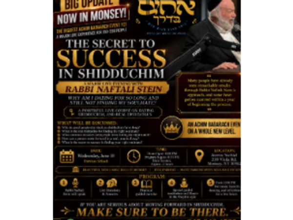 Achim Baderech, Event Monday. R Naftali Stein, The Secret To Success in Shidduchim