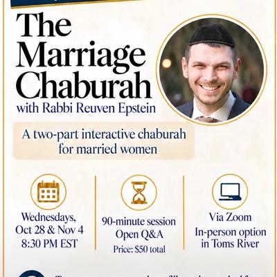 The Marriage Chaburah Zoom, R Reuven Epstein