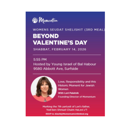 Beyond Valentine's Day, SURFSIDE Lori Palatnik, Women's Seudat Shlishit RSVP