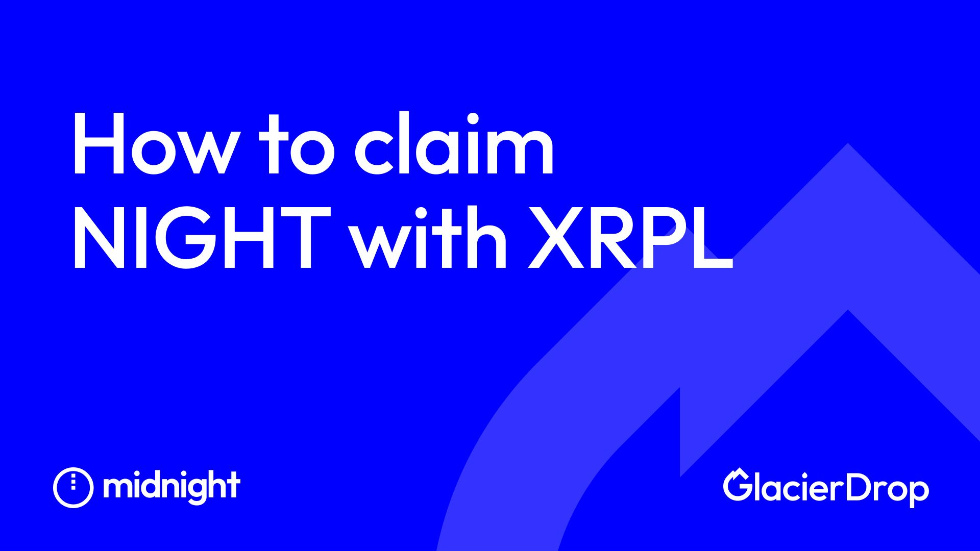 How to make a Glacier Drop claim with XRP | Midnight TGE News