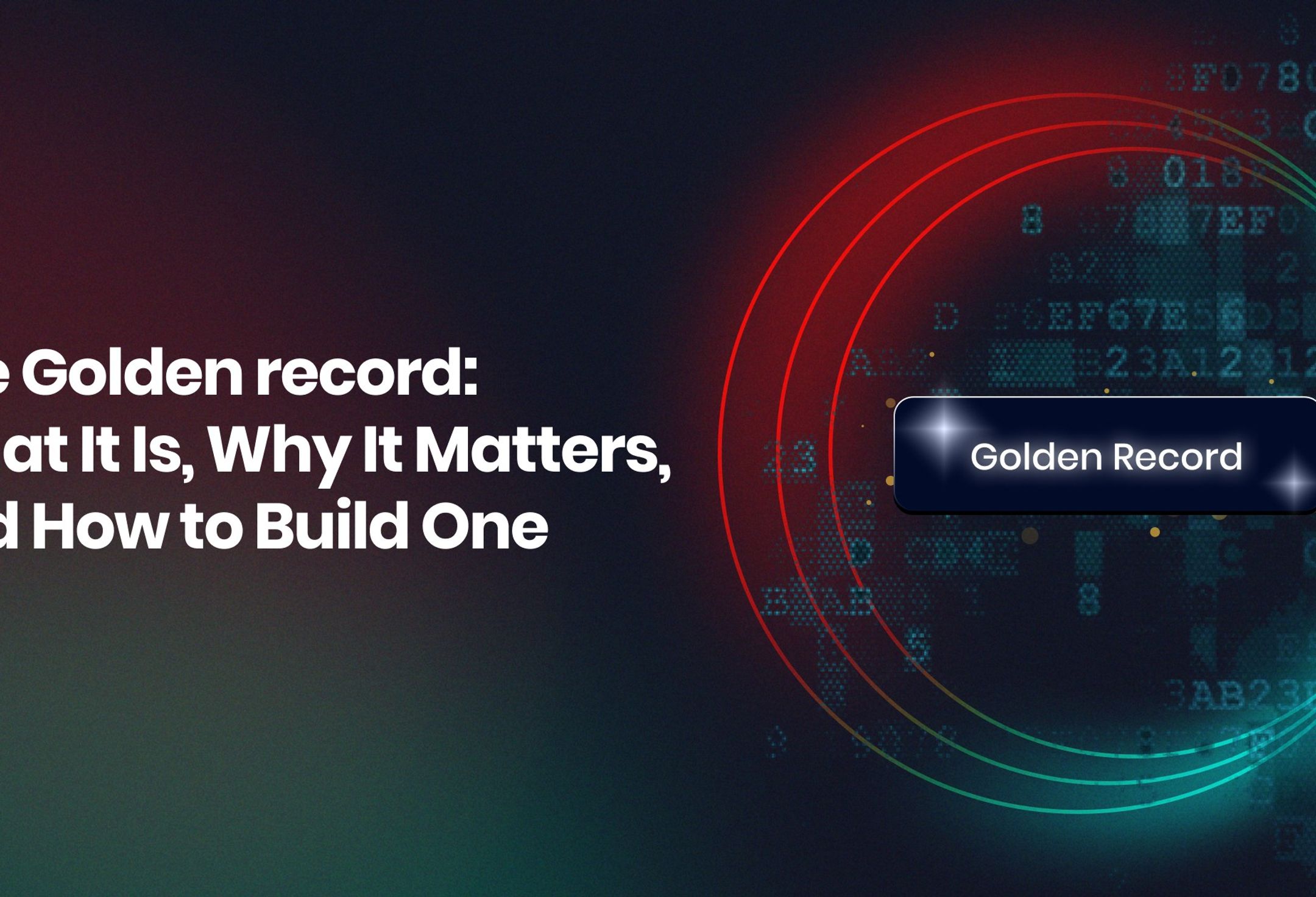The Golden Record: What It Is, Why It Matters, and How to Build One cover image