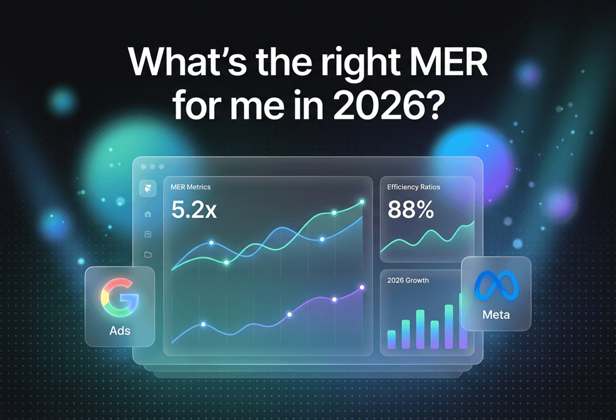 What's the right MER (Marketing Efficiency Ratio) for me in 2026? cover image