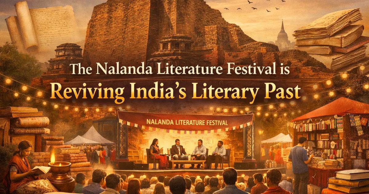 How The Nalanda Literature Festival is Reviving India's Literary Past