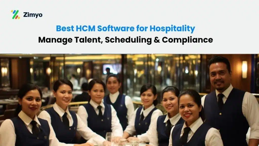 Best HCM Software for Hospitality: Manage Talent, Scheduling & Compliance 