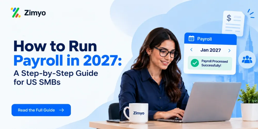 How to Run Payroll in 2027: A Step-by-Step Guide for US SMBs