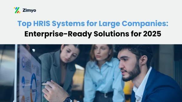 Top HRIS Systems for Large Companies: Enterprise-Ready Solutions for 2026