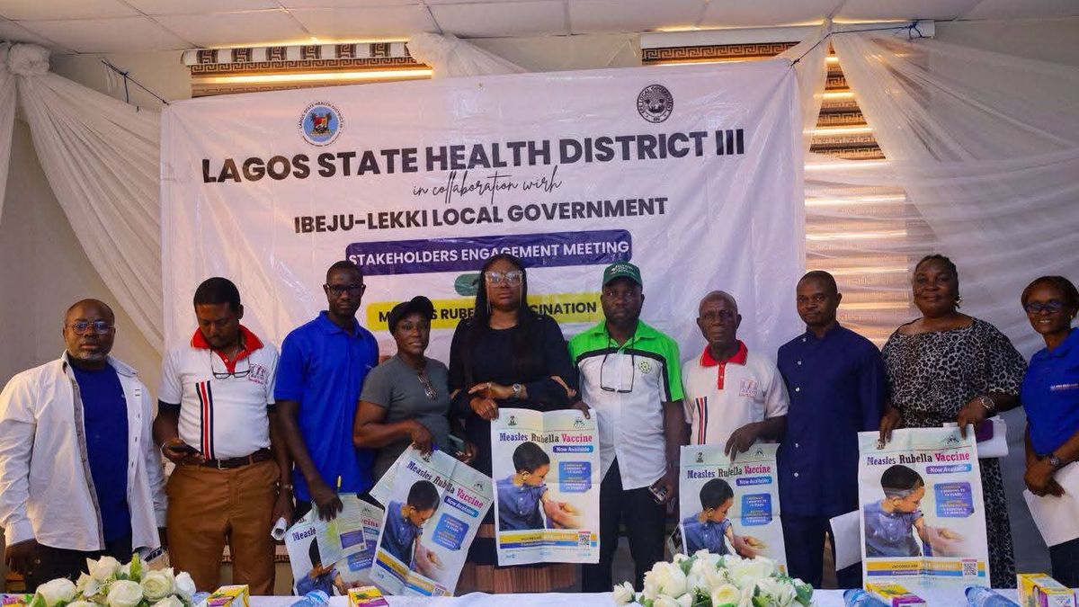 LAGOS STATE HEALTH DISTRICT III SENSITIZES STAKEHOLDERS IN IBEJU-LEKKI ON MEASLES-RUBELLA VACCINE FOR CHILDREN AGED 9 TO 15 MONTHS
