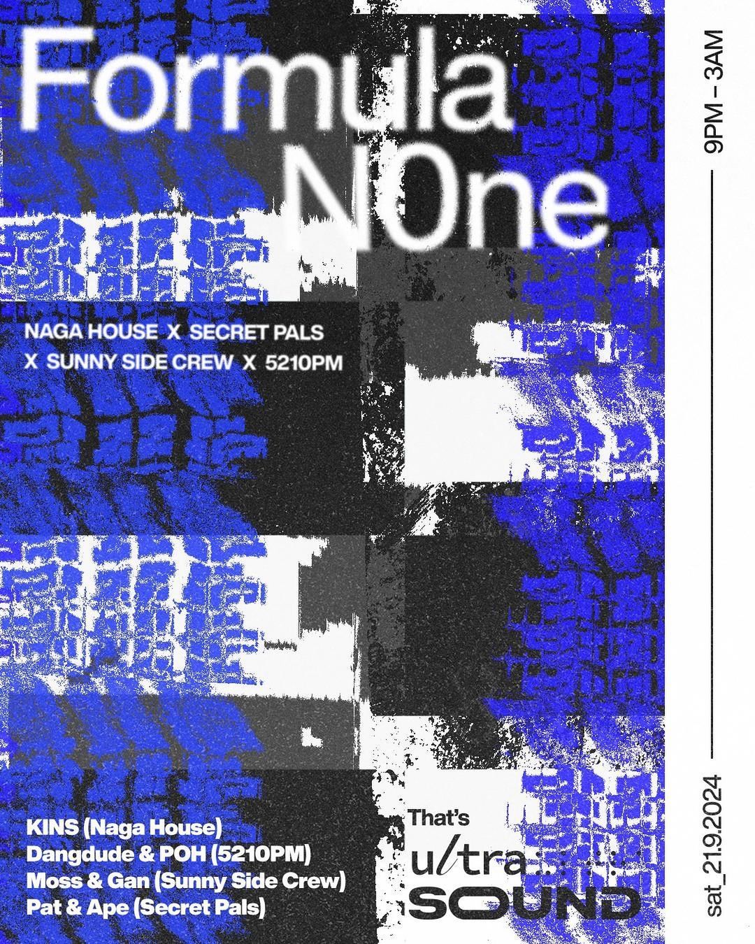 FORMULA N0NE @ ULTRA SUPER NEW