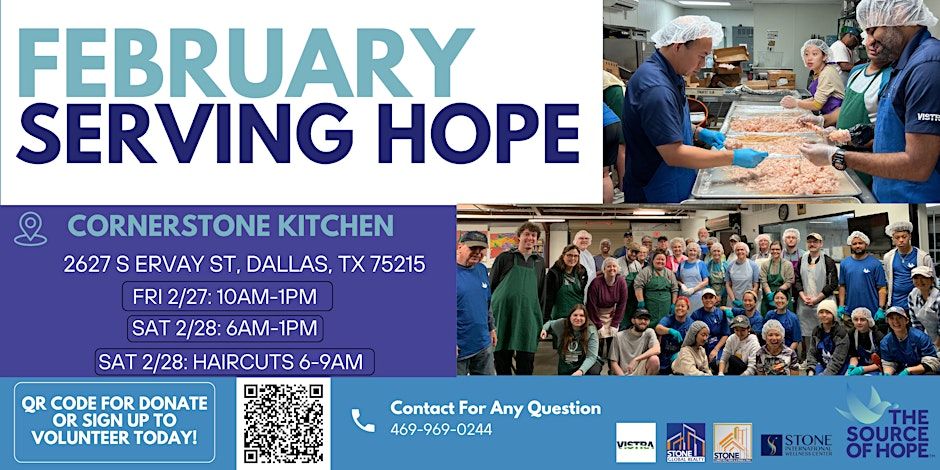 “February Serving Hope” event flyer for The Source of Hope featuring volunteers preparing food and group photo, with details for Cornerstone Kitchen in Dallas, TX, service dates and times, and QR code for donations or volunteer sign-up.