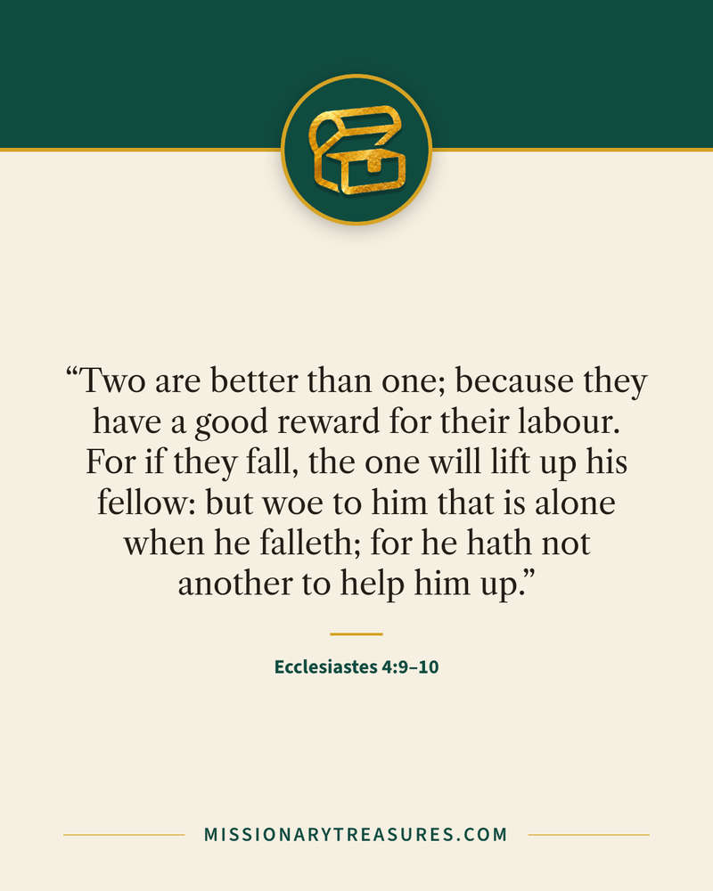 Quote card: “Two are better than one; because they have a good reward for their labour. For if they fall, the one will lift up his fellow: but woe to him that is alone when he falleth; for he hath not another to help him up.” — Ecclesiastes 4:9–10