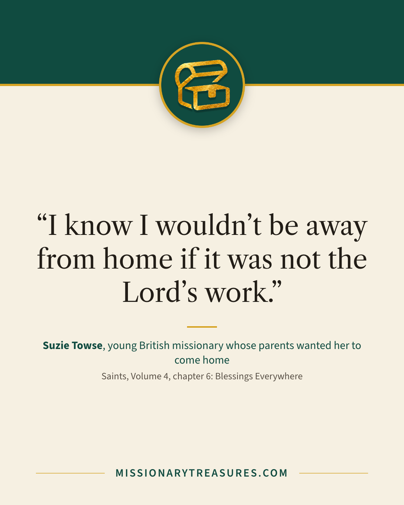 Quote card: “I know I wouldn’t be away from home if it was not the Lord’s work.” — Suzie Towse
