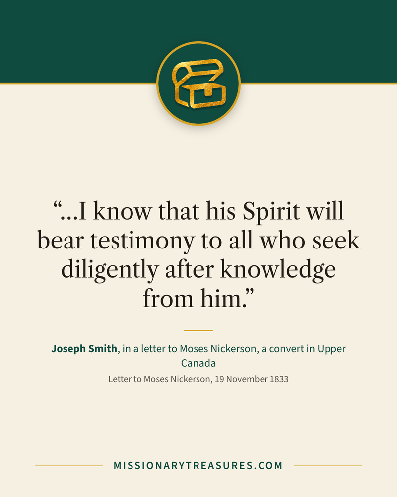 Quote card: “…I know that his Spirit will bear testimony to all who seek diligently after knowledge from him.” — Joseph Smith